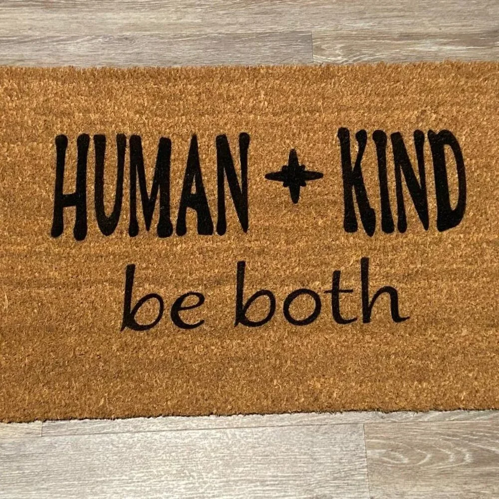 Human Kind be both decorative coir doormat
